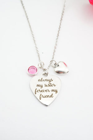 Always my sister, forever my friend necklace! Gift for sister! Sisters necklace!