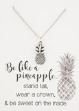 SALE!! Be a pineapple  - be like a pineapple - pineapple necklace - inspirational necklace - be like a pineapple necklace -