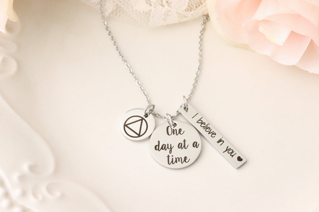I believe in you - one day at a time - recovery necklace - sobriety jewelry - 30 days sober - 1 year sober - gift for sobriety - aa jewelry